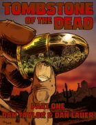 Tombstone of the Dead - Part One