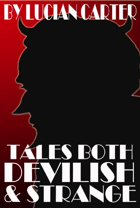 Tales Both Devilish & Strange
