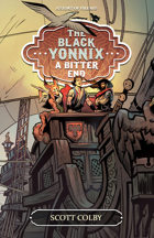 The Black Yonnix: A Bitter End (A Story of Pileaus)