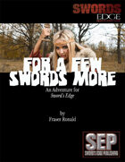 For A Few Swords More: A Sword's Edge Adventure