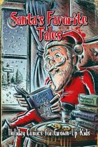 Santa's Favorite Tales: Holiday Comics for Grown-up Kids