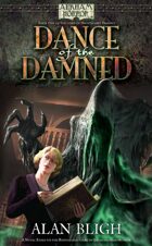 Arkham Horror: Dance of the Damned (Book 1 of the Lord of Nightmares Trilogy)