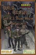 Build-a-Brawl Set Z3: Even More Badassery