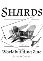 Shards: Worldbuilding Zine - Issue #3