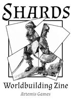 Shards: Worldbuilding Zine - Issue #5