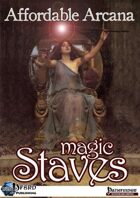 Affordable Arcana - Magic Staves (PFRPG)
