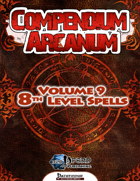 Compendium Arcanum Vol. 9: 8th-Level Spells (PFRPG)