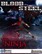 Blood & Steel, Book 2 - The Ninja (PFRPG)