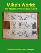 Mike's World: The Forsaken Wilderness Beyond