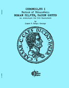 Chronicles I: Roman Silver, Saxon Greed