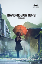 Transmission Burst Volume 2
