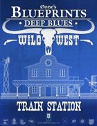 Deep Blues: Wild West- Train Station