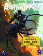 Iconic Legends: Baron K'oz