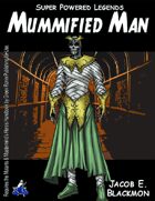 Super Powered Legends: Mummified Man