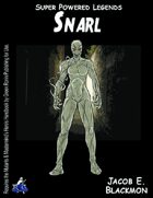 Super Powered Legends: Snarl