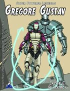 Super Powered Legends: Gregore Gustav