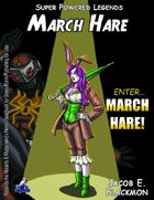 Super Powered Legends: March Hare