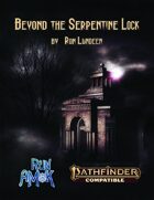 Beyond the Serpentine Lock