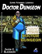 Super Powered Legends: Doctor Dungeon