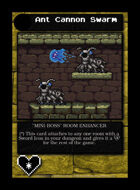 Ant Cannon Swarm - Custom Card