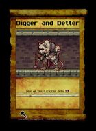 Bigger And Better - Custom Card