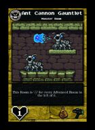 Ant Cannon Gauntlet - Custom Card