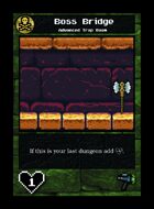 Boss Bridge - Custom Card