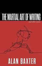 The Martial Art of Writing & Other Essays