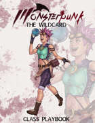 Monsterpunk Class Playbook: The Wildcard