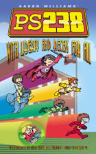 Ps238 Volume 1: With Liberty and Recess for All