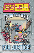 Ps238 Volume 2: To the Cafeteria... FOR JUSTICE!