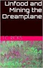 (.Mobi) Unfood and Mining the Dreamplane (Two Stories)