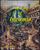 The Fate of Inglemia - Pathfinder Compatible
