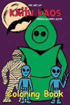 The Art of Kaiju Kaos - Coloring Book #2: Drawlloween
