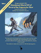 Abandoned Glacial Rift of Blurut of the Crepuscular Claw - Mini Adventure