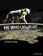 He Who Laughs Last - Short Story