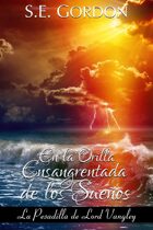 En la Orilla Ensangrentada de los Sueños (La Pesadilla de Lord Vangley)