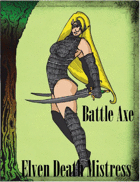 Battle Axe 3.0, Elven Death Mistress