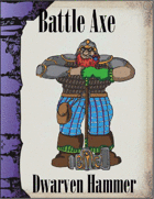 Battle Axe 3.0, Dwarf Hammer