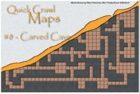 Quick Crawls Maps #8 - Carved Cave