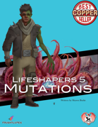 Lifeshapers 5 Volume I: Mutations