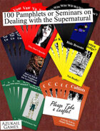100 Pamphlets or Seminars on Dealing with the Supernatural