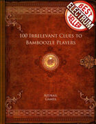 100 Irrelevant Clues to Bamboozle Players