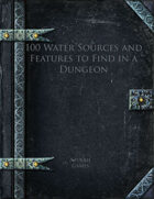 100 Water Sources and Features to Find in a Dungeon