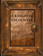 A Knightly Encounter