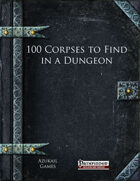 100 Corpses to Find in a Dungeon (PFRPG)