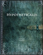 Hypothetically