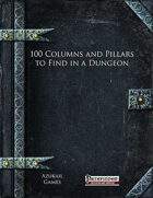 100 Columns and Pillars to Find in a Dungeon (PFRPG)