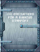 100 Encounters for a Dubious Starport