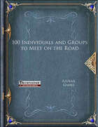 100 Individuals and Groups to Meet on the Road (PFRPG)